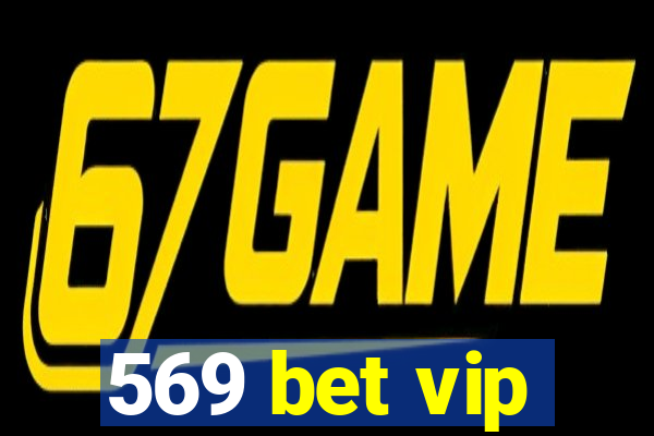 569 bet vip